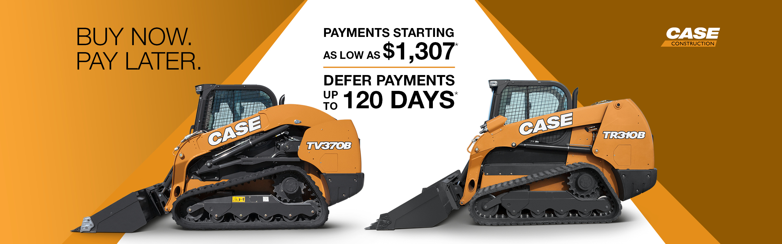 120 days’ deferred payment on in-stock compact track loaders, with payments starting as low as $1307